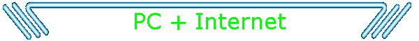 PC + Internet